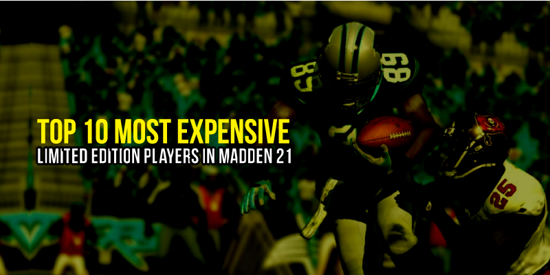 Madden 21: Top 10 Most Expensive Limited Edition Players
