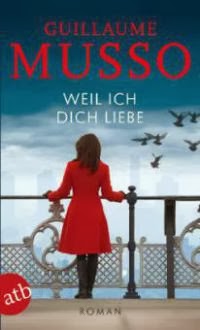 http://www.amazon.de/Weil-ich-Dich-liebe-Roman/dp/374663010X/ref=sr_1_5?s=books&ie=UTF8&qid=1393797630&sr=1-5&keywords=guillaume+Musso