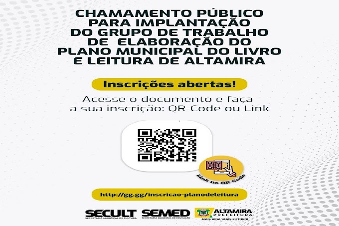Chamamento Público para Implantação do Grupo de trabalho de elaboração do Plano Municipal do livro e leitura de Altamira