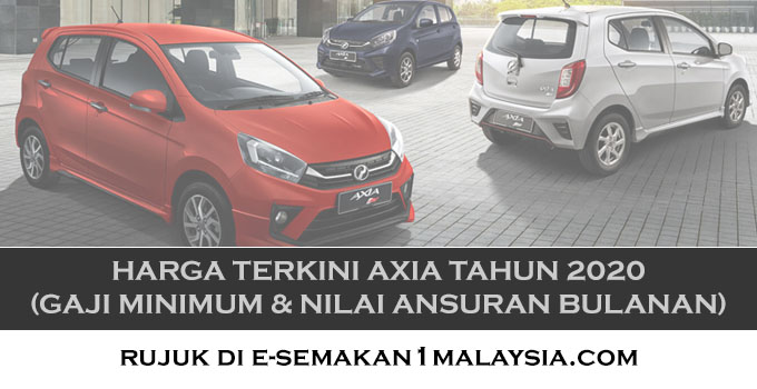 Harga Terkini Axia Tahun 2020 (Gaji Minimum u0026 Nilai Ansuran Bulanan)