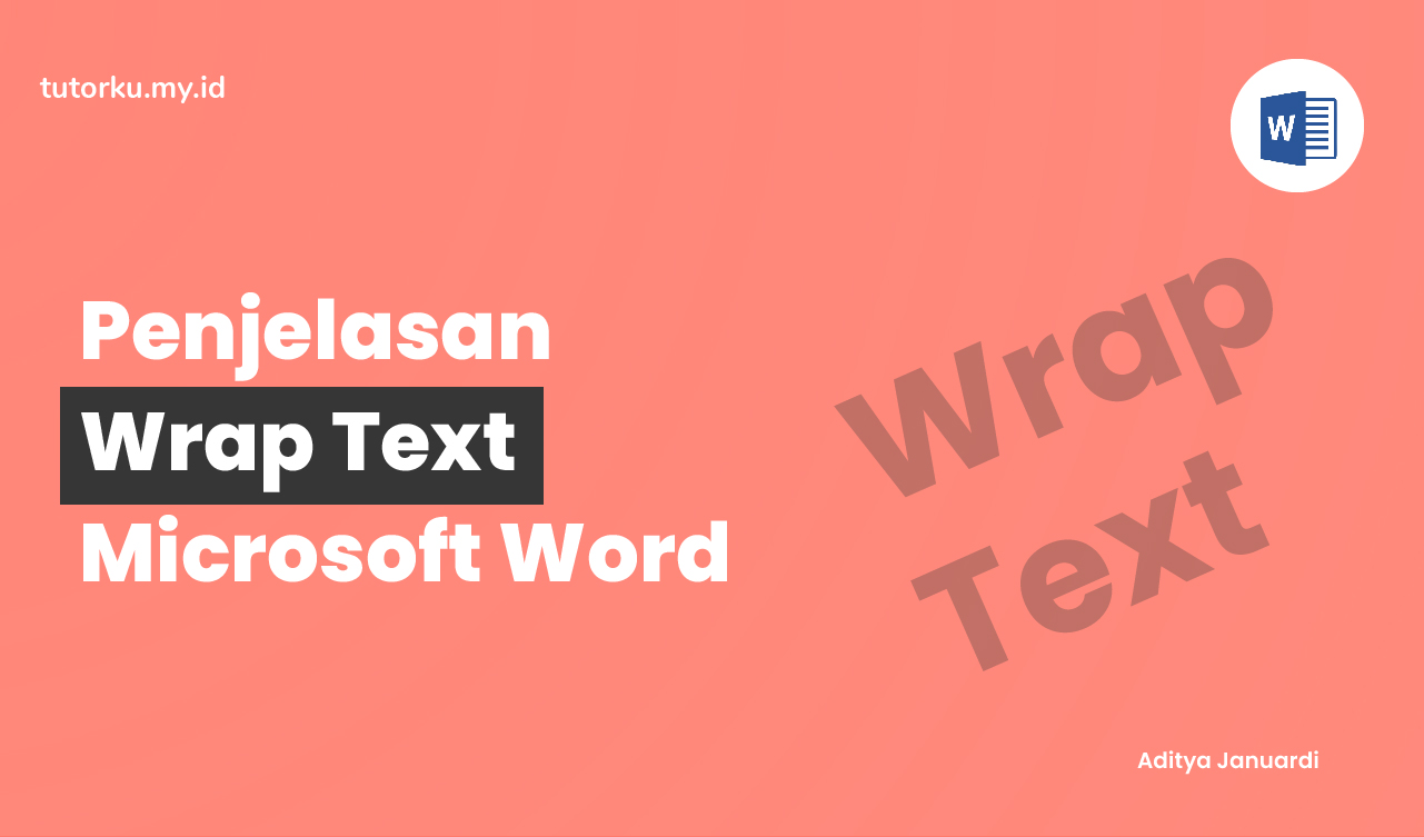 Wrap Text Microsoft Word - Penjelasan dan Cara Menggunakan