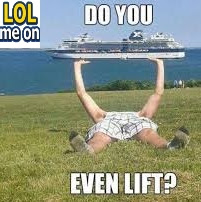 Do You Even Lift ?  