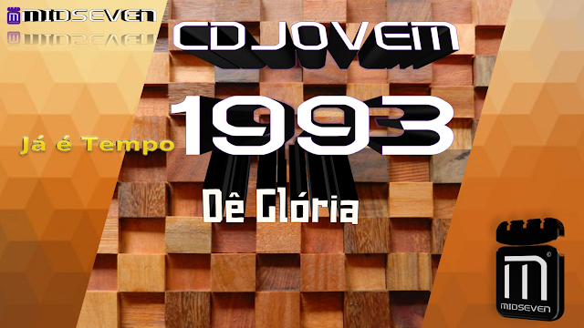 Dê Glória - CD Jovem 1993 - Já É Tempo