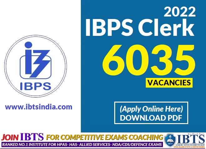 IBPS Clerk Notification 2022 : 6035 Vacancies (Apply Online Here) Download PDF