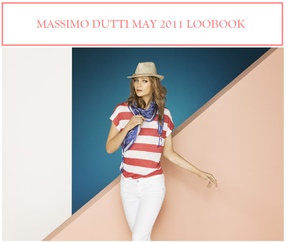 Massimo Dutti May 2011 Lookbook...