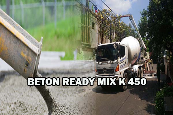 HARGA BETON READY MIX K 450 TERBARU 2024