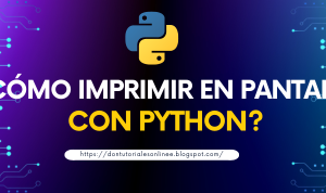 Cómo imprimir en pantalla usando Python