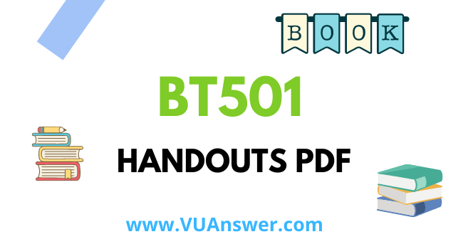 BT501 Handouts PDF