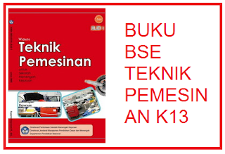 Buku Produktif SMK Teknik Pemesinan Kurikulum 2013