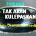 TAK AKAN KULEPASKAN 1