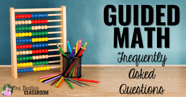 Guided Math Frequently Asked Questions