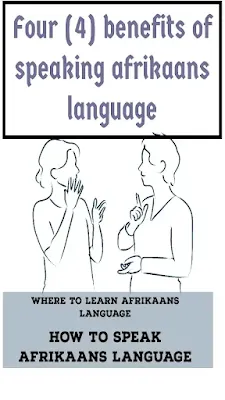 learning Afrikaans language for beginners with Benefits