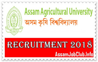 Assam Agricultural University Recruitment 2018