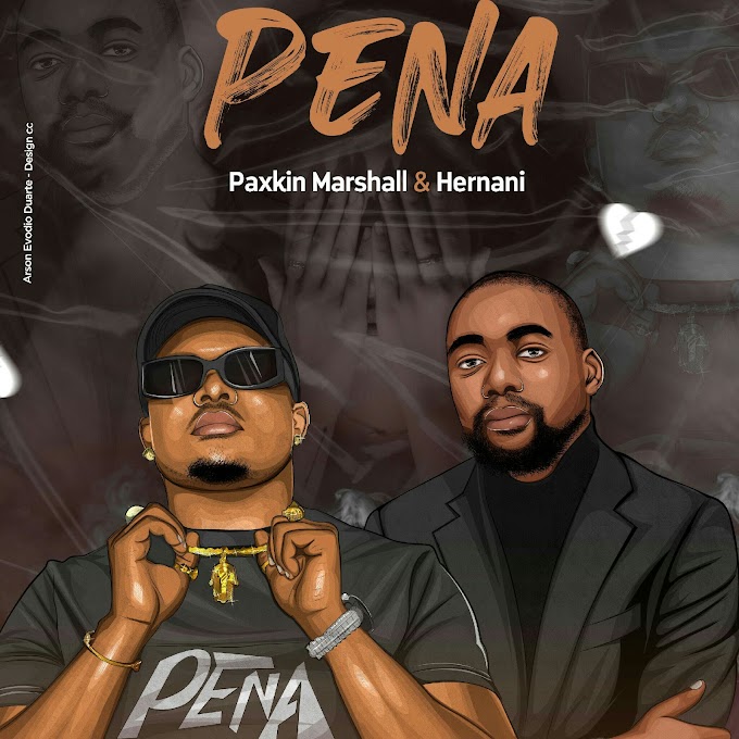 Paxkin Marshall & Hernani - Pena [Exclusivo 2021] (Download Mp3)