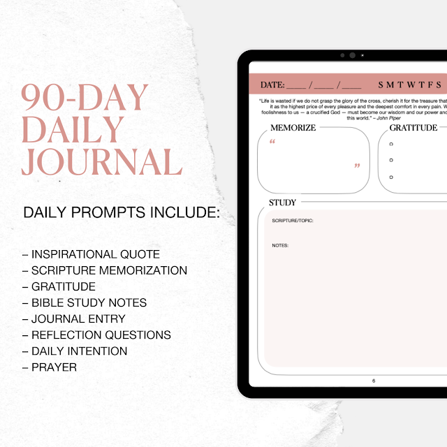 90-day daily journal. Daily prompts include: inspirational quote, scripture memorization, gratitude, Bible study notes, journal entry, reflection questions, daily intention, prayer.