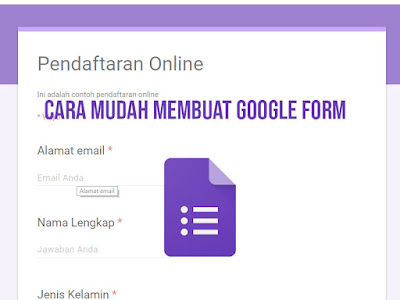 Cara Mudah Membuat Google Form