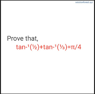 Prove that, tan^-1(1/2)+tan^-1(1/3)=π/4