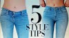 5 Style Tips EVERY Girl Should Know