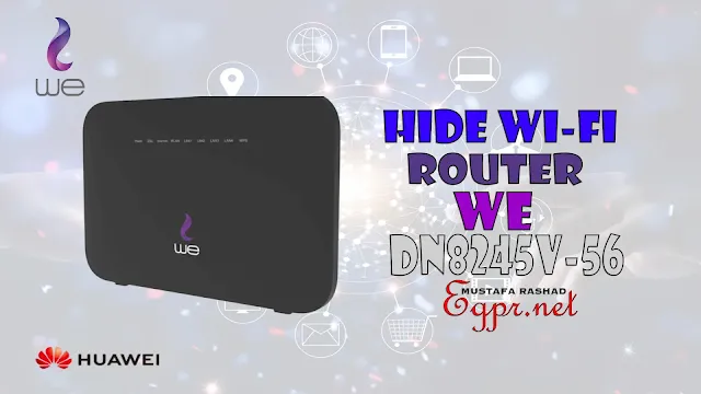 How to hide the Wi-Fi network in the WE DN8245V-56 router