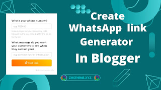 How to create a WhatsApp link Generator tool in Blogger website