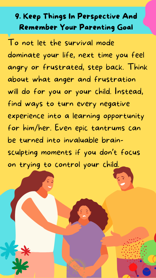 Slide 9: Keep things and perspective and remember your parenting goals
