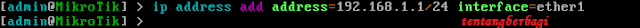 setting ip address mikrotik menggunakan perintah