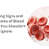 Warning Signs and Symptoms of Blood Cancer You Shouldn't Ignore