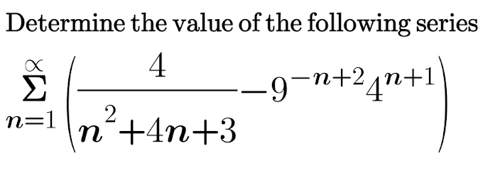 Determine the value of the series below