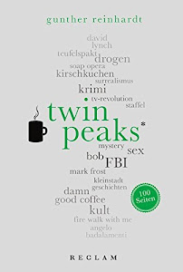 Twin Peaks. 100 Seiten (Reclam 100 Seiten)