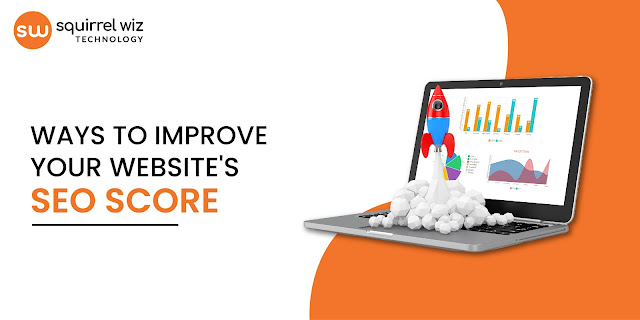 Ways To Improve Your Website's SEO Score