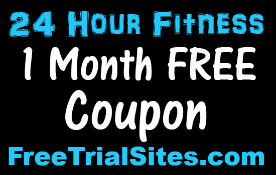 24 Hour Fitness Coupon FREE Trial 2016 March, April, May, June, July, August 2016, 2017