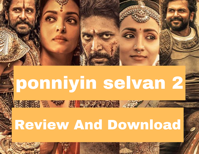 Ponniyin Selvan 2 Movie Download