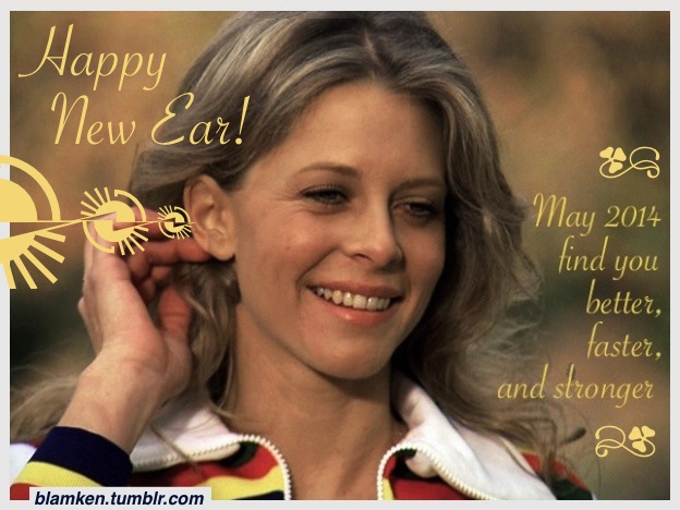 'Happy New Ear' / Lindsay Wagner as Jaime Sommers in 'The Bionic Woman' smiling with her hand up to her right, bionic ear / 'May 2014 find you better, faster, and stronger'