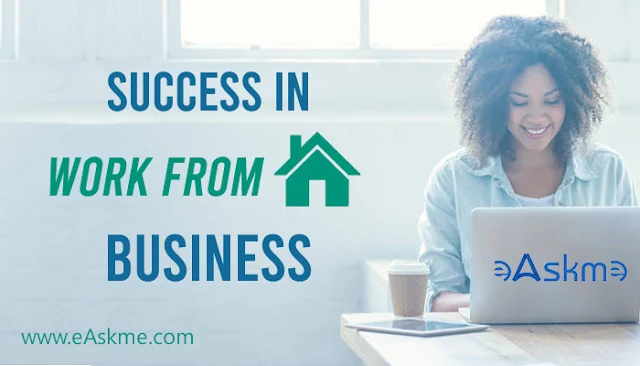 What are the Important Skills for the Success of Work from Home Business?: eAskme