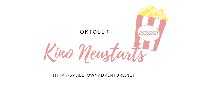 Kino Neustarts Oktober, Filmblogger, Filme, Kino Neustarts, Neu im Kino, Kinozeit