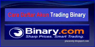 Cara Daftar Akun Trading Binary