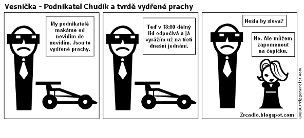 Vesnička - Podnikatel Chudík a tvrdě vydřené prachy.