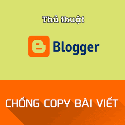  chống copy nội dung bài viết cho Blogspot