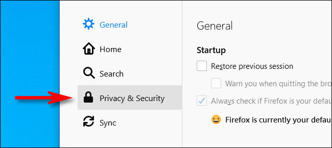 في خيارات Firefox ، انقر فوق "الخصوصية والأمان" في قائمة الشريط الجانبي.