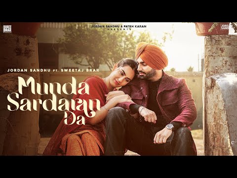 Munda Sardara Da Lyrics by Jordan Sandhu, Sweetaj Brar - Punjabi Song Lyrics With Meaning