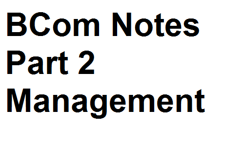 BCom Notes Part 2 Management