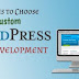 Reasons to Choose Custom WordPress CMS Development