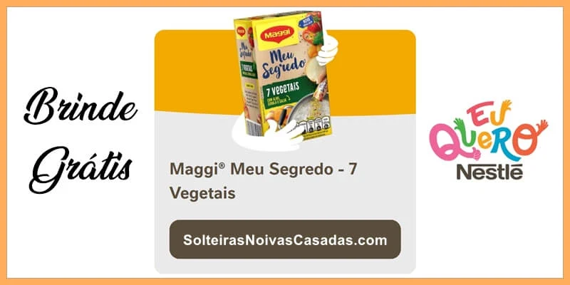 Campanha de Brinde Grátis da Eu Quero Nestlé: Maggi® Meu Segredo - 7 Vegetais