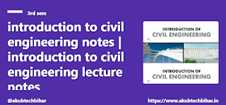 introduction to civil engineering notes | introduction to civil engineering lecture notes 