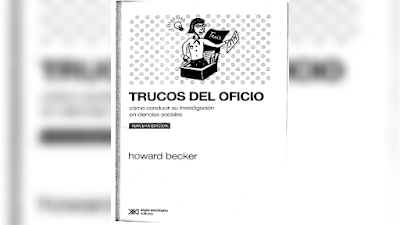 Trucos del Oficio. Cómo conducir su investigación en ciencias sociales - Howard Becker [PDF] 