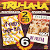 TRU LA LA - DISCOGRAFIA COMPLETA  VOL 6 - 1990 - 1991