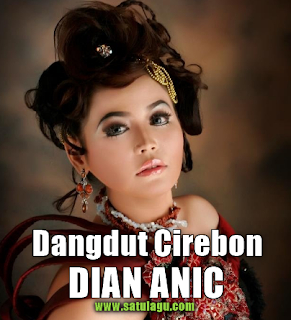 Koleksi Lagu Dian Anic Mp3 Album Dangdut Cirebon Terbaru 