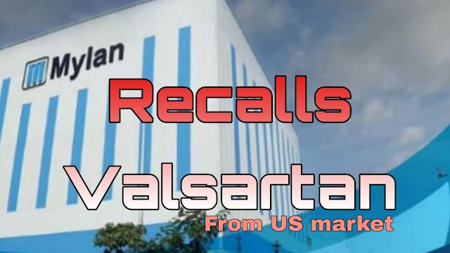 Mylan Expands Its Voluntary Nationwide Recall of Valsartan Tablets, USP, Amlodipine and Valsartan Tablets, USP, and Valsartan and Hydrochlorothiazide Tablets | Pharma News | Pharma Udyog