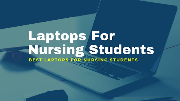 13 Best Laptops For Nursing School Students in 2020