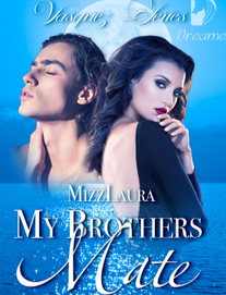 Novel My Brothers Mate by Mizz Laura Full Episode